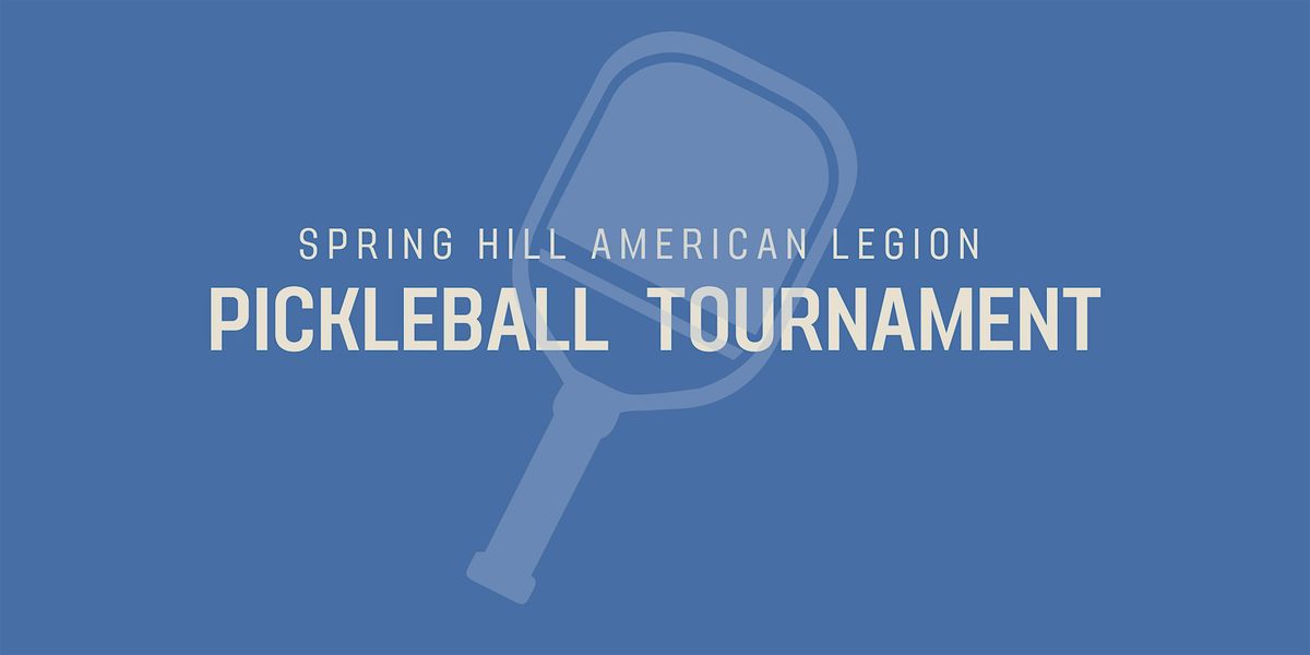 Spring Hill American Legion  Pickleball Tournament