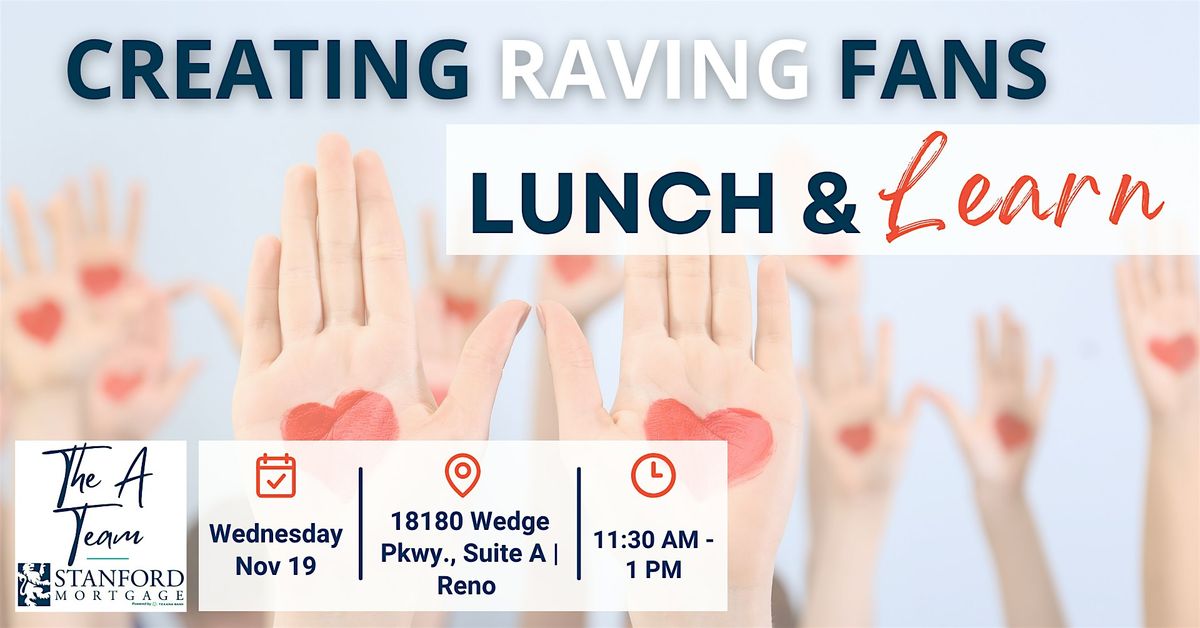REALTOR LUNCH & LEARN: Creating Raving Fans