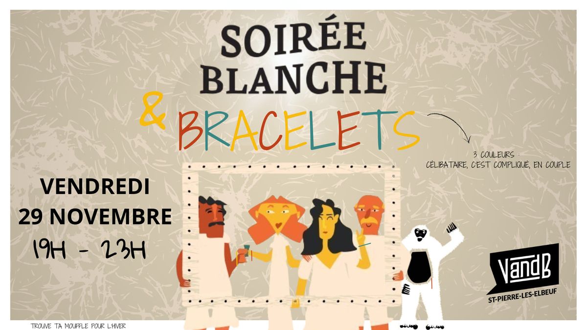 Soir\u00e9e Blanche & Bracelet \ud83e\udd0d\ud83d\udc9a\ud83d\udc9b\u2764\ufe0f