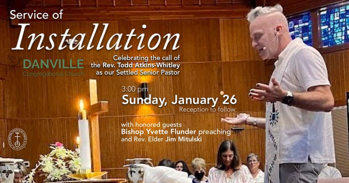 Service of Installation for Rev. Todd Atkins-Whitey