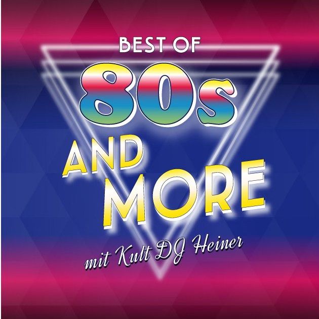 BEST OF 80s AND MORE mit DJ Heiner 