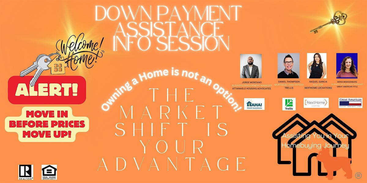The Time to Buy: Homebuyer Info Session + Down Payment Assistance