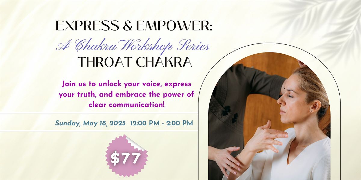 Express & Empower: A Chakra Workshop Series \u2013 Throat Chakra