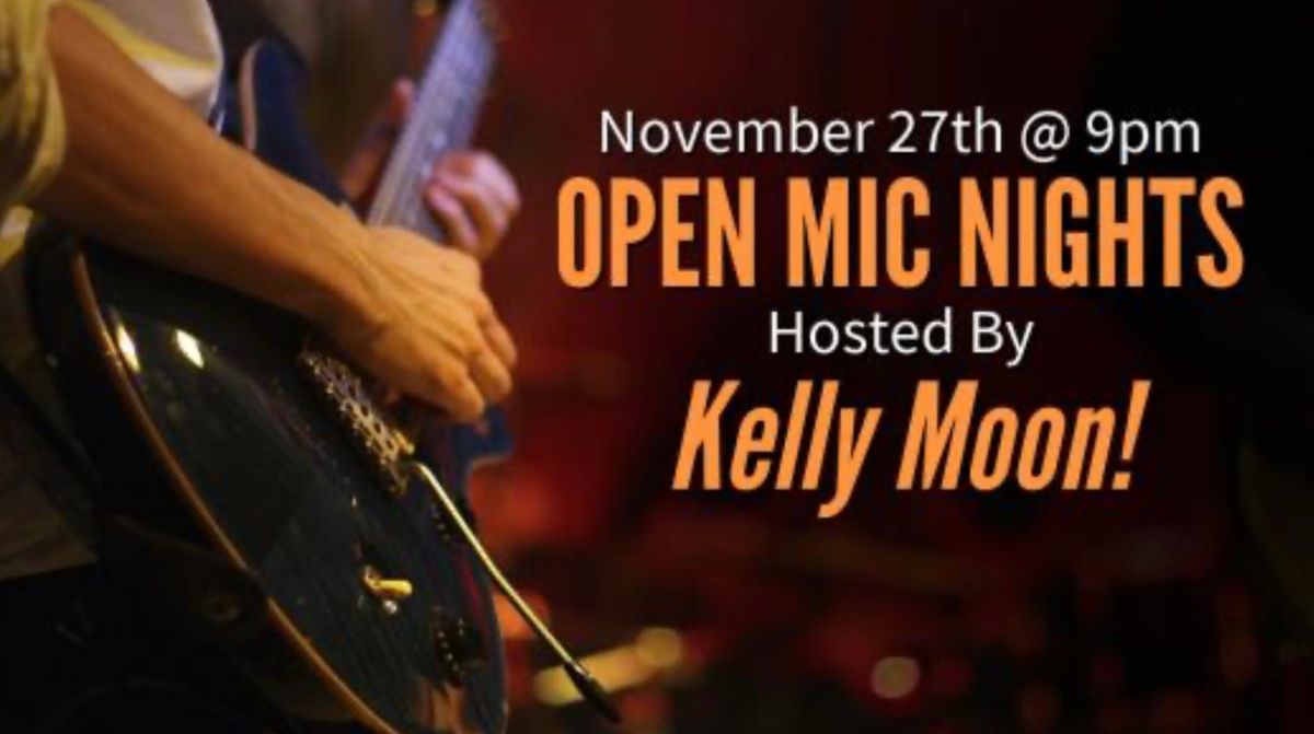 Open Mic Nights with Kelly Moon