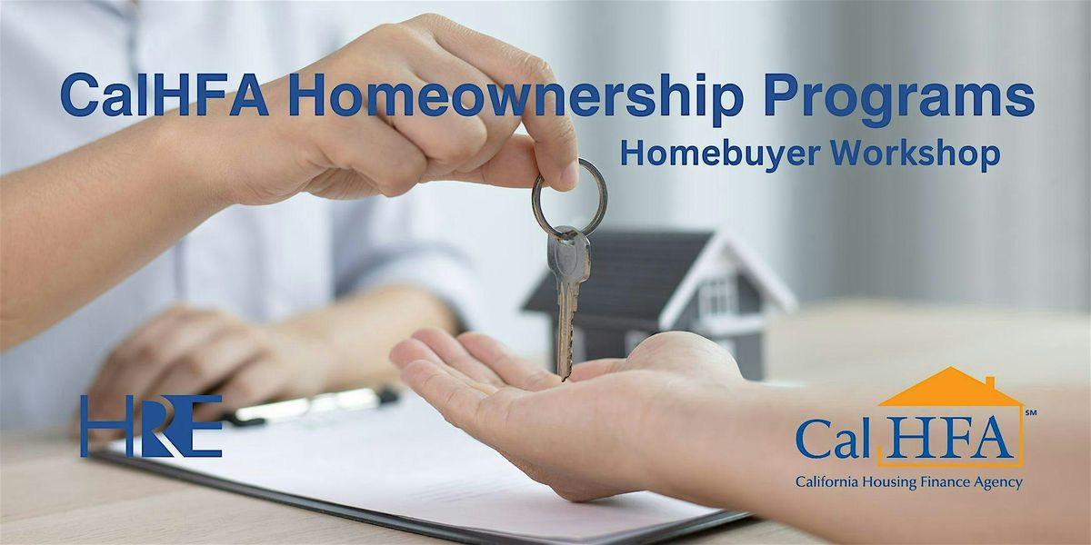 CalHFA Homeownership Programs Workshop