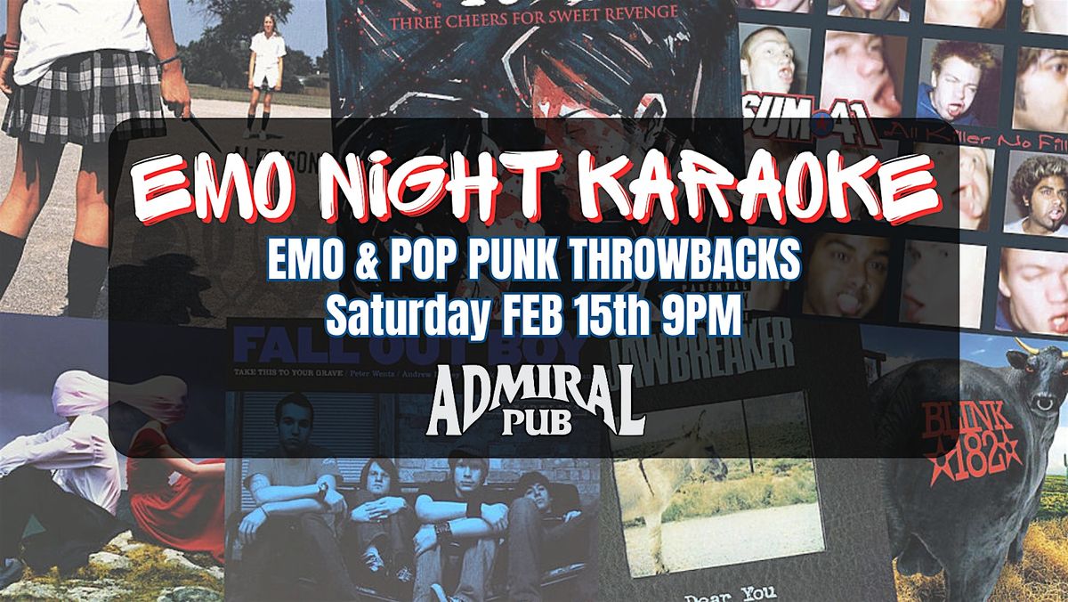 EMO NIGHT KARAOKE @ ADMIRAL PUB