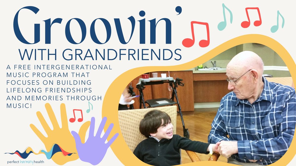 Groovin' with Grandfriends - a FREE intergenerational music class!