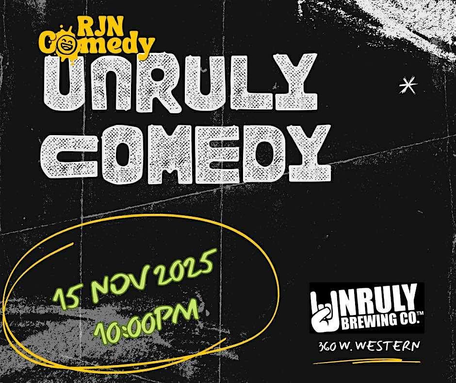 RJN Comedy Presents Unruly Comedy