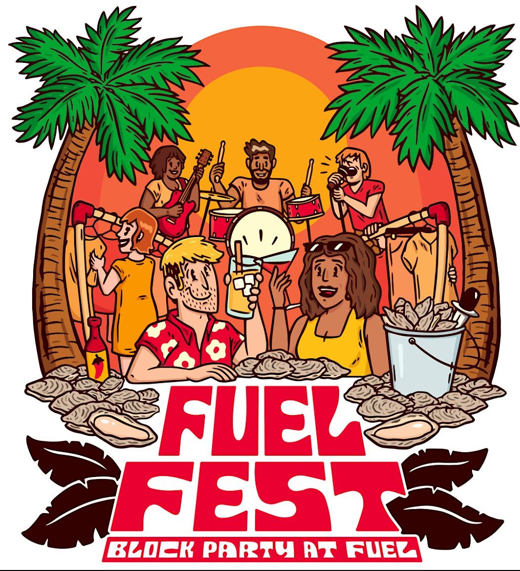 FUEL FEST: Oyster Block Party