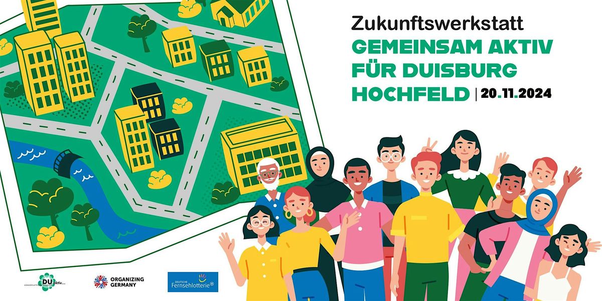 Zukunftswerkstatt II - Gemeinsam aktiv f\u00fcr Duisburg-Hochfeld