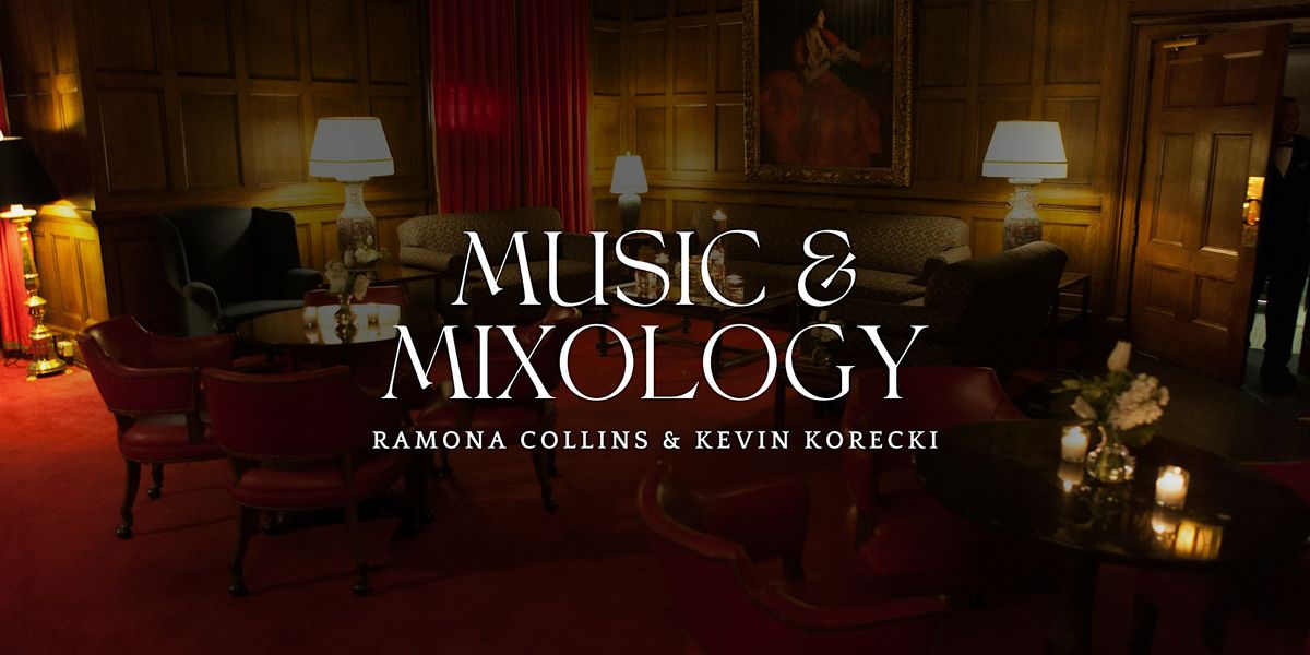 Music and Mixology: Ramona Collins & Kevin Korecki