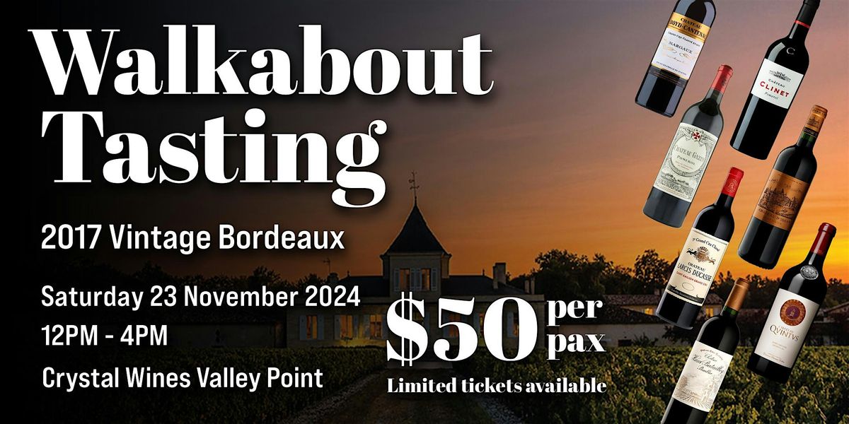 Walkabout Tasting: 2017 Vintage Bordeaux