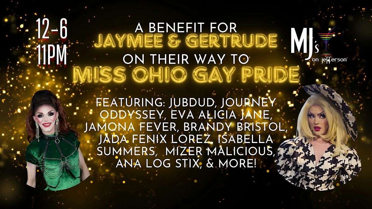 A Benefit for Jaymee & Gertrude on their way to Miss Ohio Gay Pride