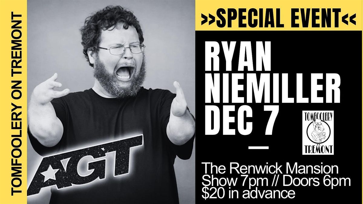Tomfoolery On Tremont Comedy \/\/ SPECIAL EVENT W\/ RYAN NIEMILLER \/\/ Dec. 7