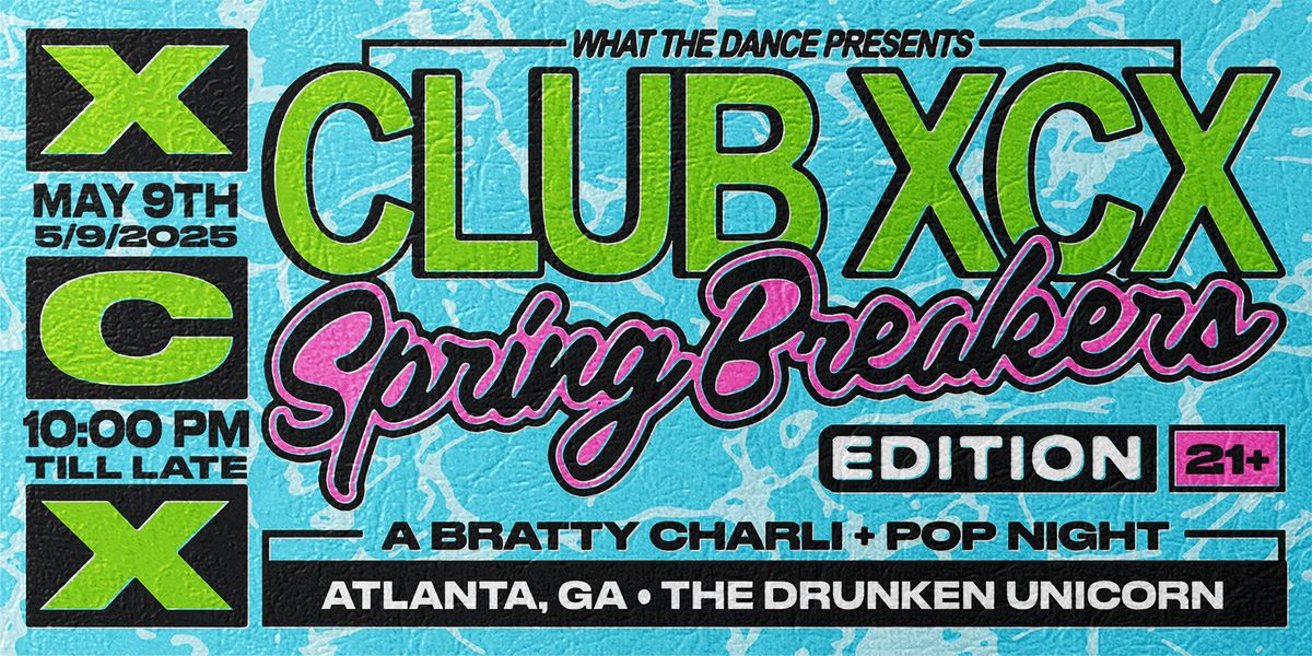 CLUB XCX: A BRATTY DANCE NIGHT - ATLANTA (21+)