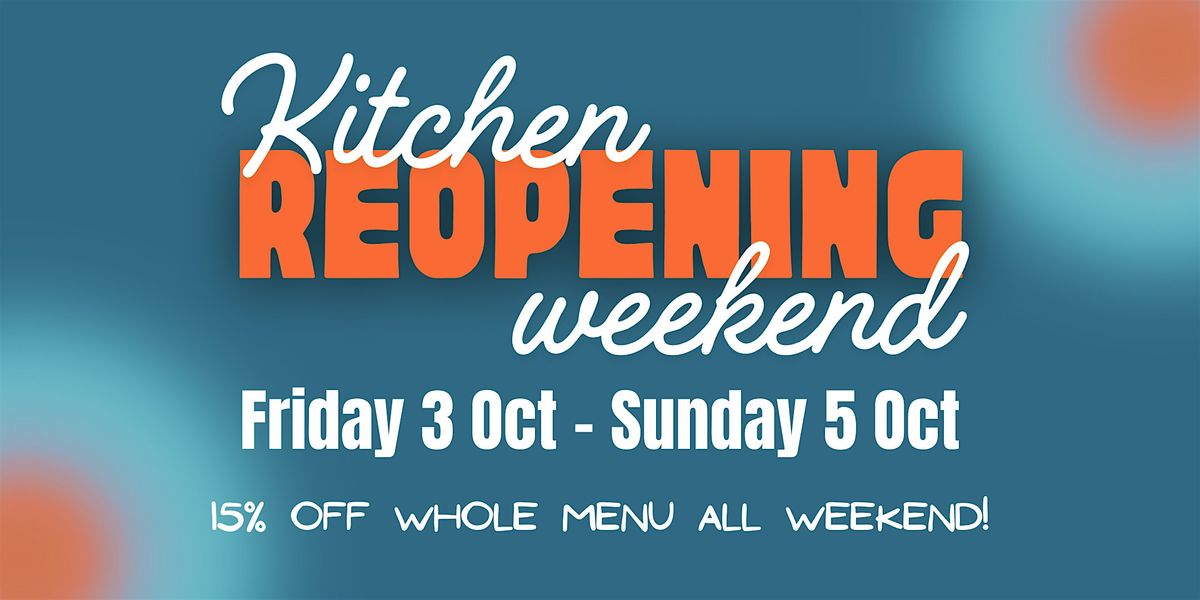 Kitchen Relaunch Weekend