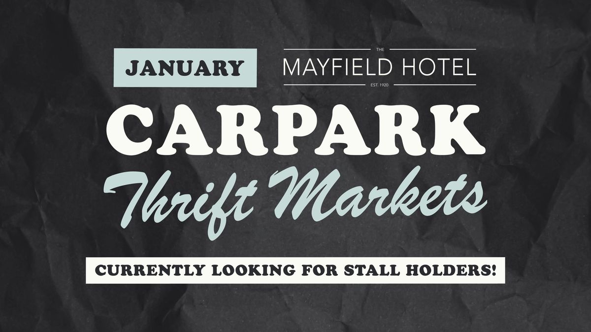 Carpark Thrift Markets - at the Mayfield Hotel