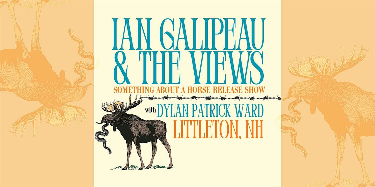 Ian Galipeau & the Views Album Release Show with Dylan Patrick Ward