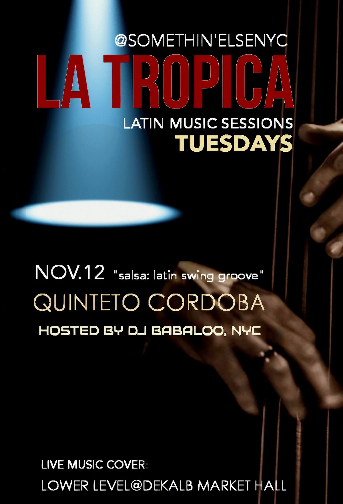 La Tropica \u2606 Audici\u00f3n: Quinteto  Cordoba @ Somethin' Else, DMHall