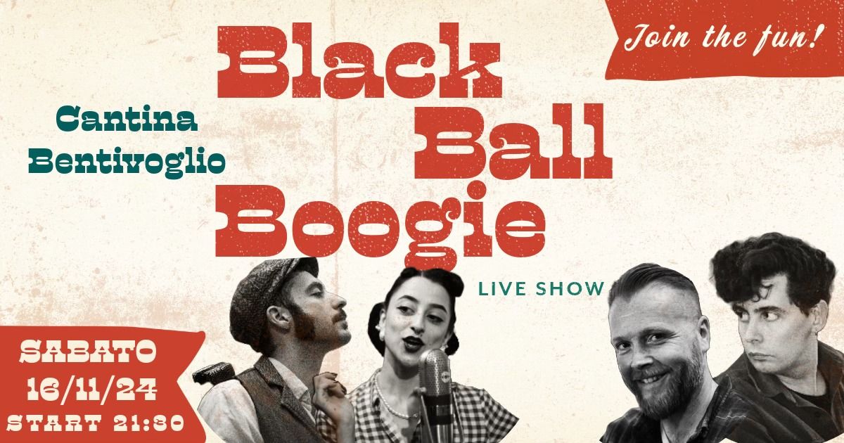 BLACK BALL BOOGIE | LIVE CANTINA BENTIVOGLIO