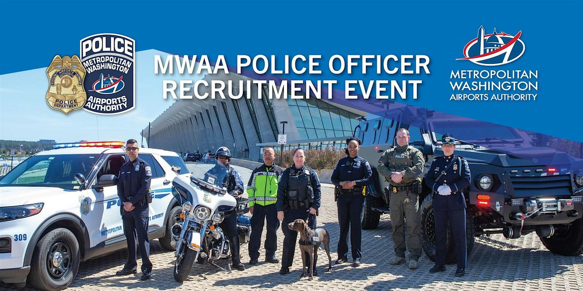 MWAA Police Officer Recruitment Event - Saturday, August 23, 2025