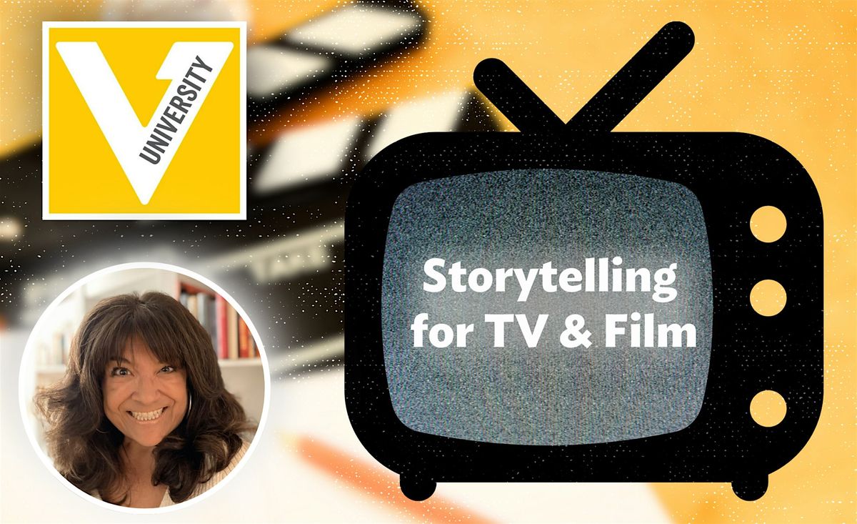 Storytelling for TV and Film