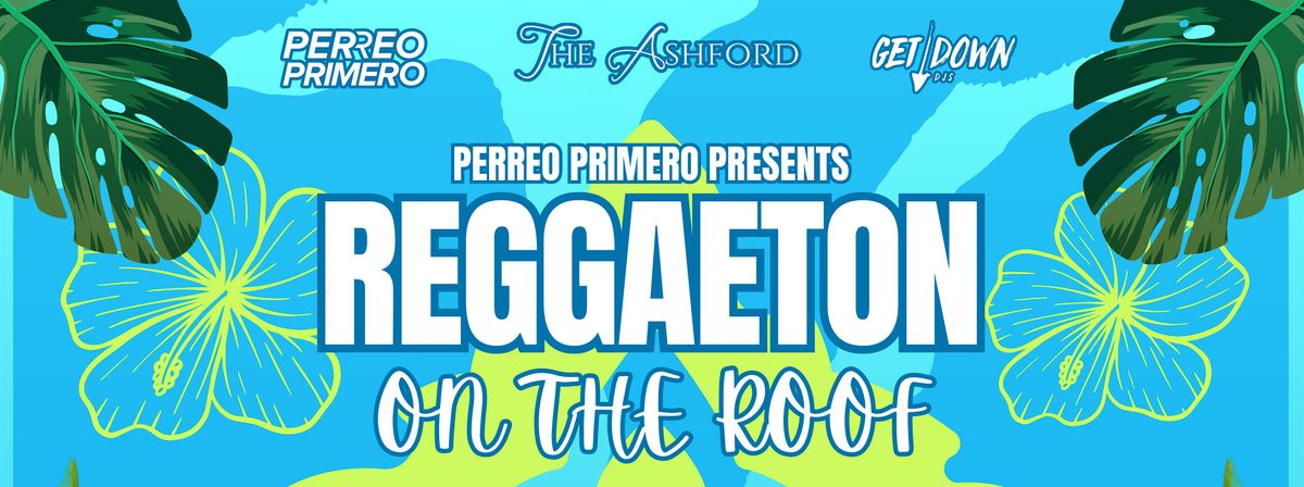 Reggaeton of the Roof at The Ashford