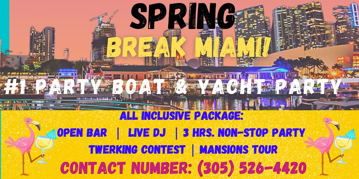 MIAMI SPRING BREAK 2025 #1 ALL INCLUSIVE BOOZE CRUISE & PARTY YACHT