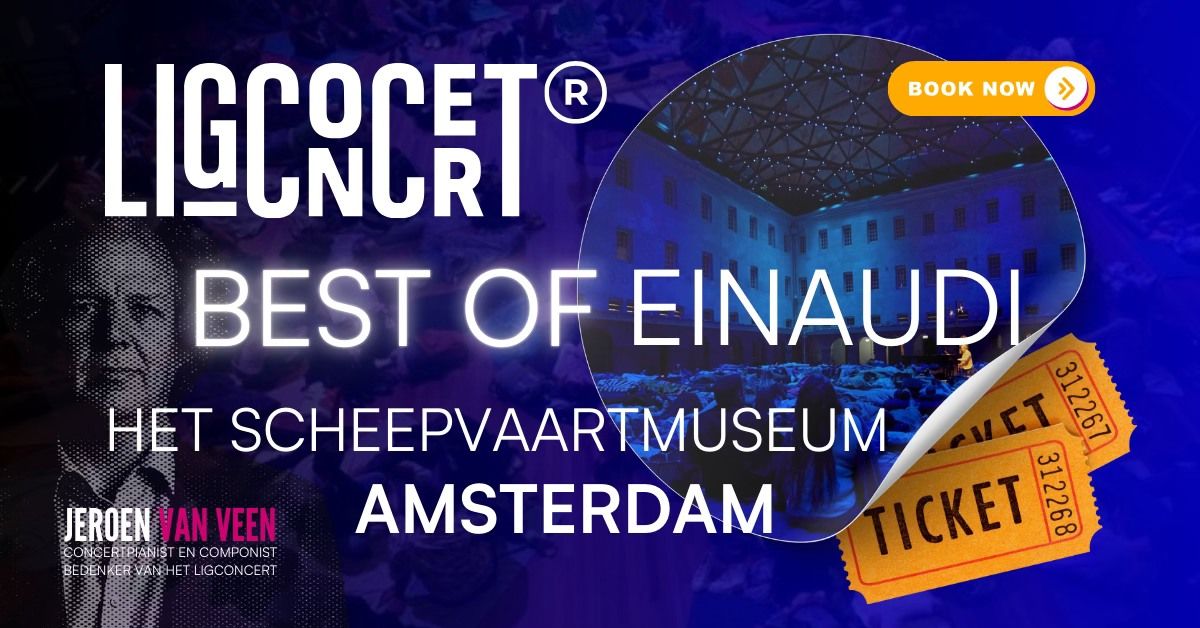 Ligconcert\u00ae  Best of Einaudi, Het Scheepvaartmuseum, Jeroen van Veen, piano