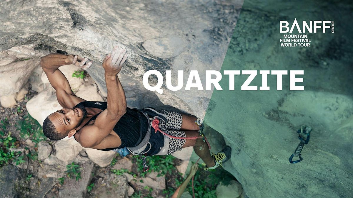 Banff Mountain Film Festival World Tour: Quartzite Series