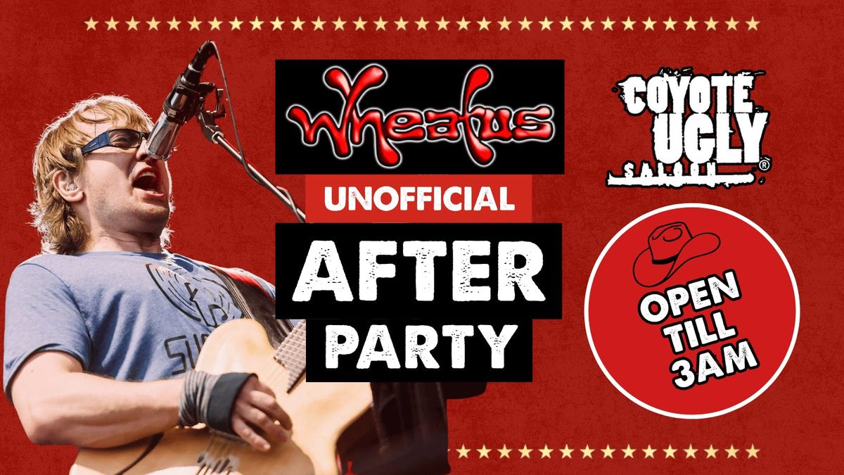 WHEATUS UNOFFICIAL AFTERPARTY