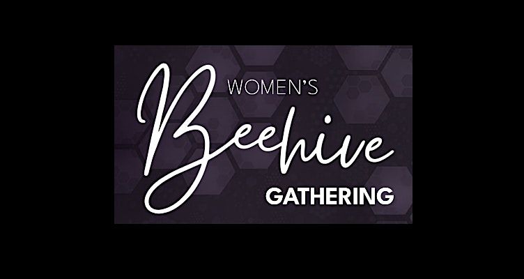 Women's Beehive Gathering