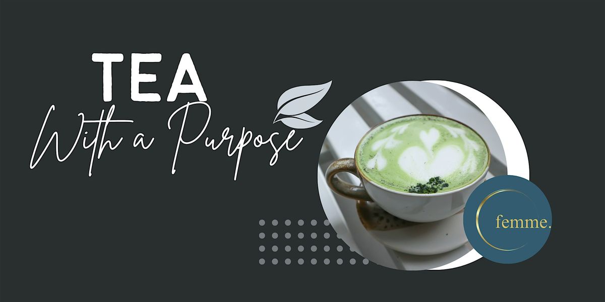Tea With a Purpose