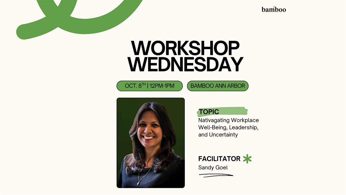 Navigating Workplace Well-Being, Leadership, and Uncertainty Workshop