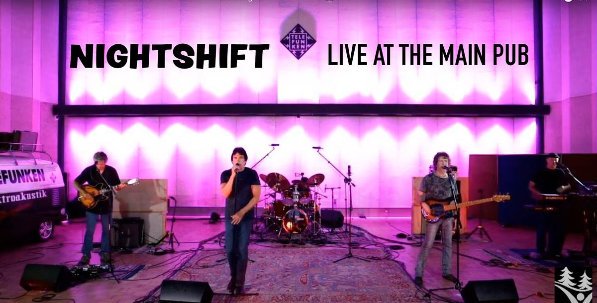 Nightshift -Live at The Main Pub