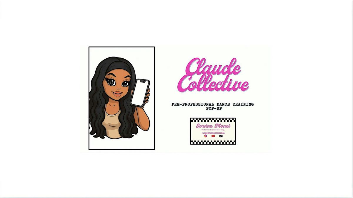 Claude Collective: Pre-Pro Dance Training Pop-Up
