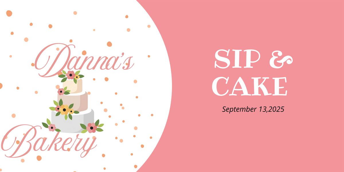 Sip and Cake