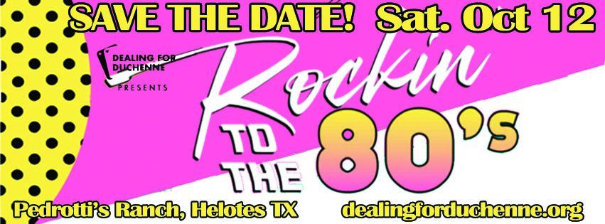 Dealing for Duchenne presents Rockin' to the 80's! 