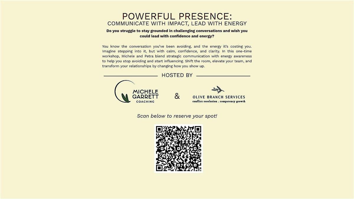Powerful Presence:  Communicate with Impact, Lead with Energy