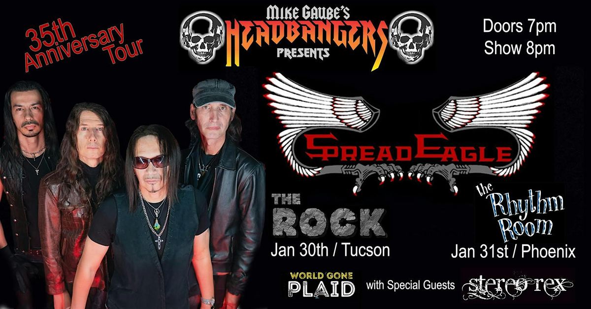 MIKE GAUBE'S HEADBANGERS PRESENTS THE 35TH ANNIVERSARY OF SPREAD EAGLE!!!