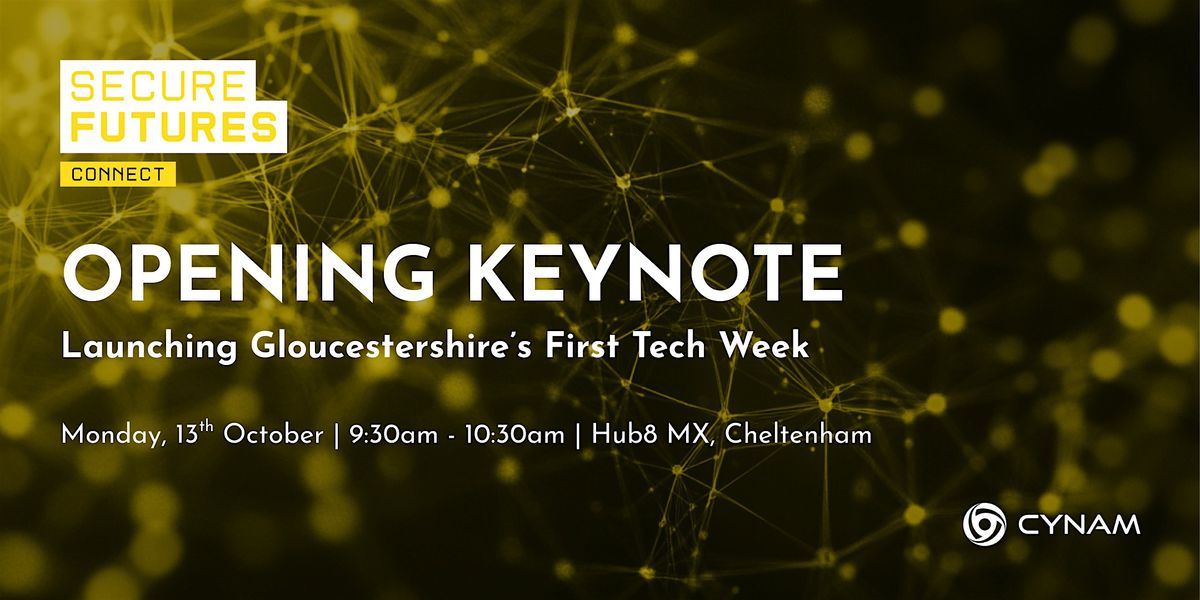 Gloucestershire Tech Week Launch: Gloucestershire as a Tech Powerhouse