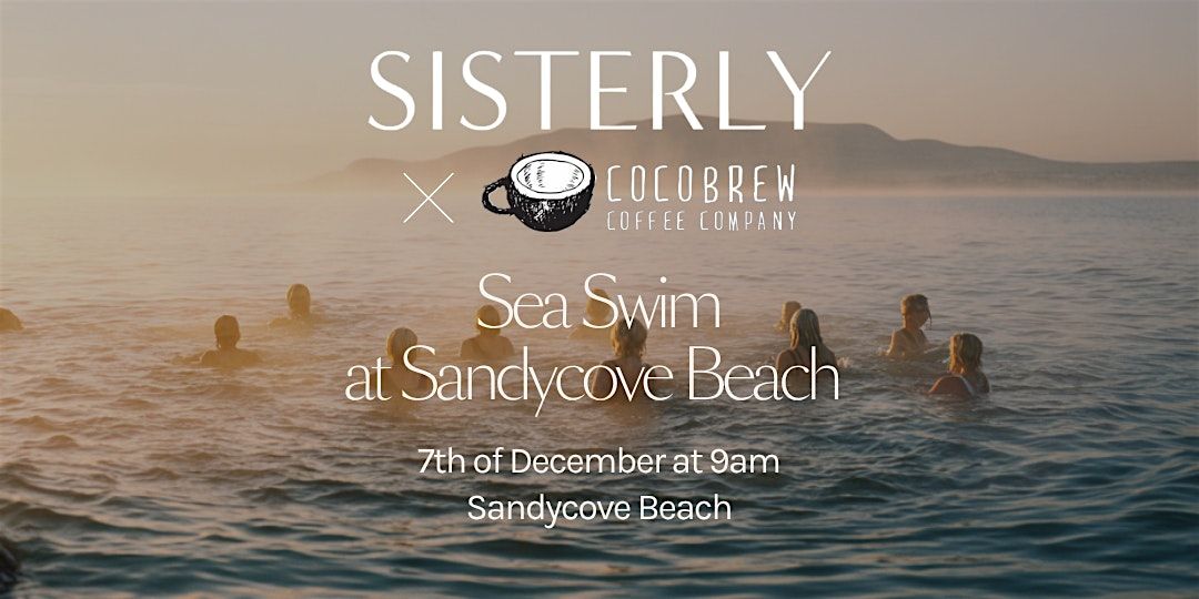 SISTERLY x Cocobrew Sea Swim @ Sandycove Beach