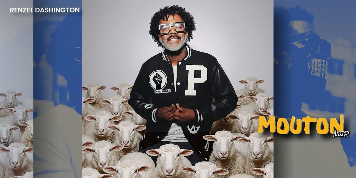 Renzel Dashington - MOUTON NOIR, LAVAL