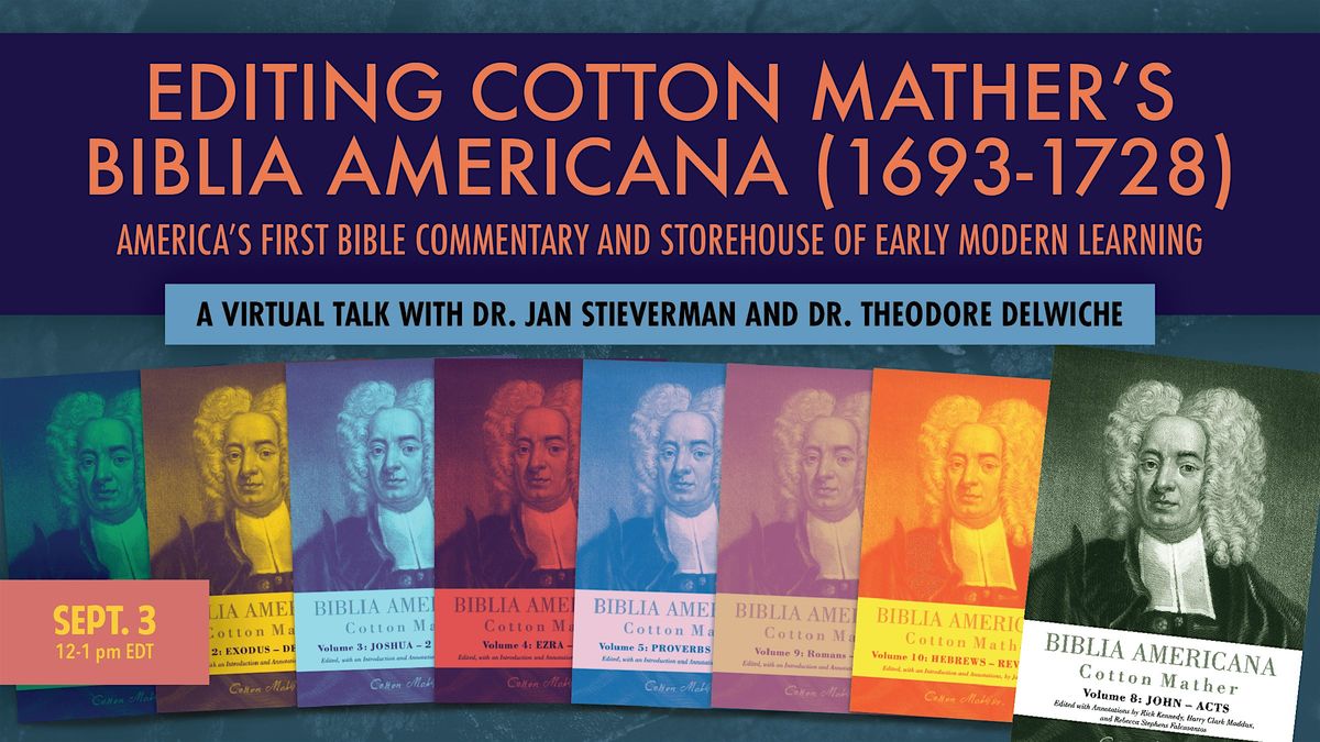 Editing Cotton Mather's Biblia Americana (1693-1728)