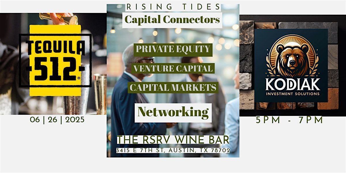 Capital Connectors: Deal Makers & Private Capital Networking