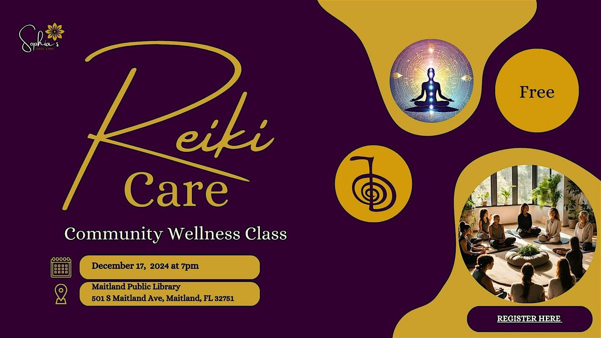 Reiki Care: Community Wellness Class