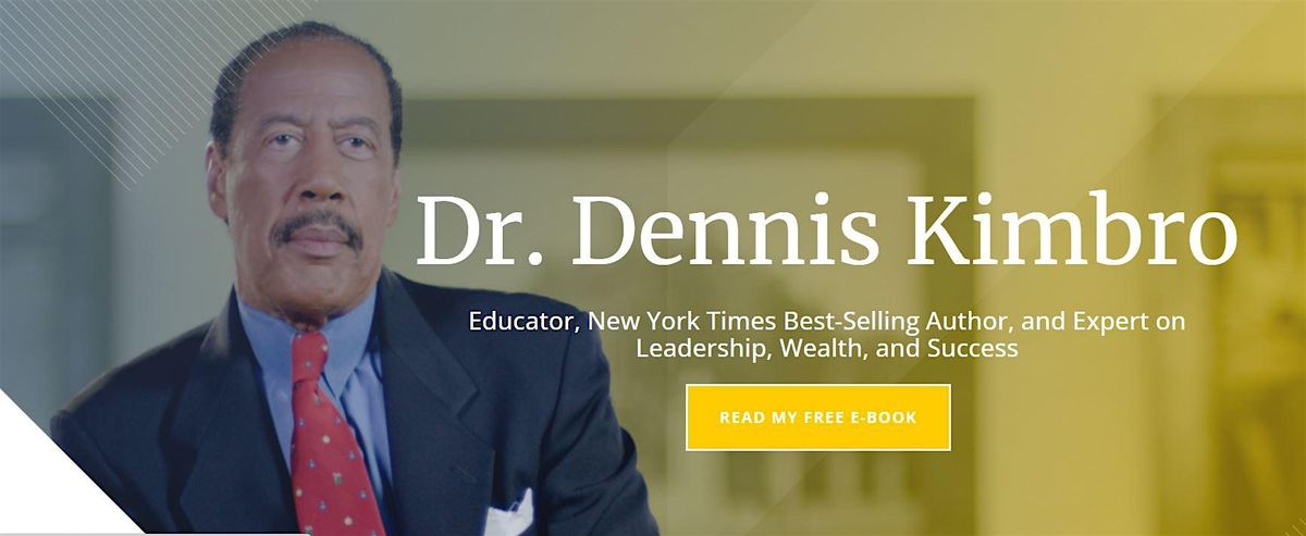 \u201cProspering with Prosperity\u201d \u2013 An evening with Dr. Dennis Kimbro