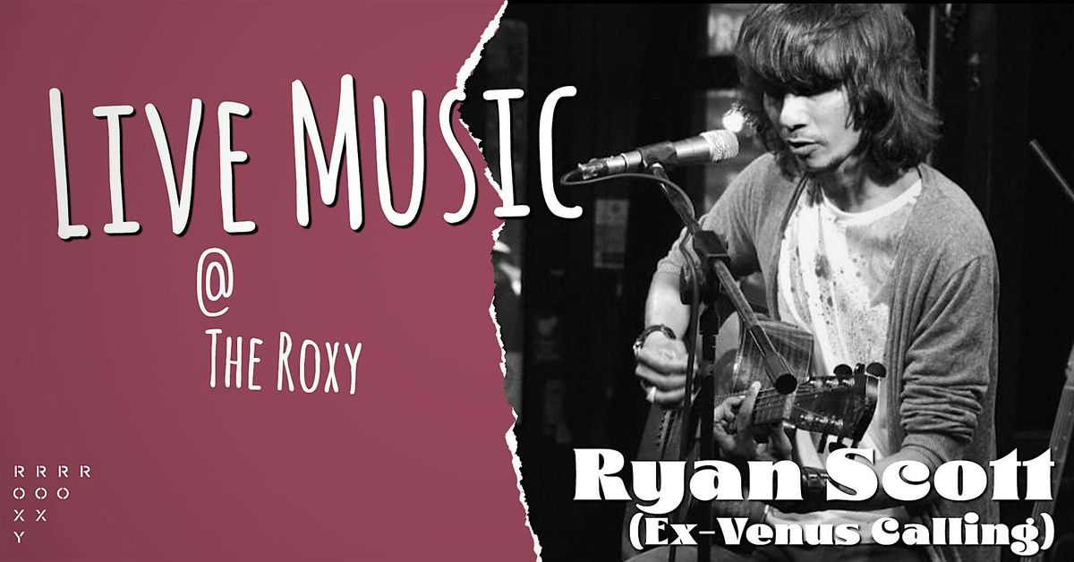 Ryan Scott @ The Roxy