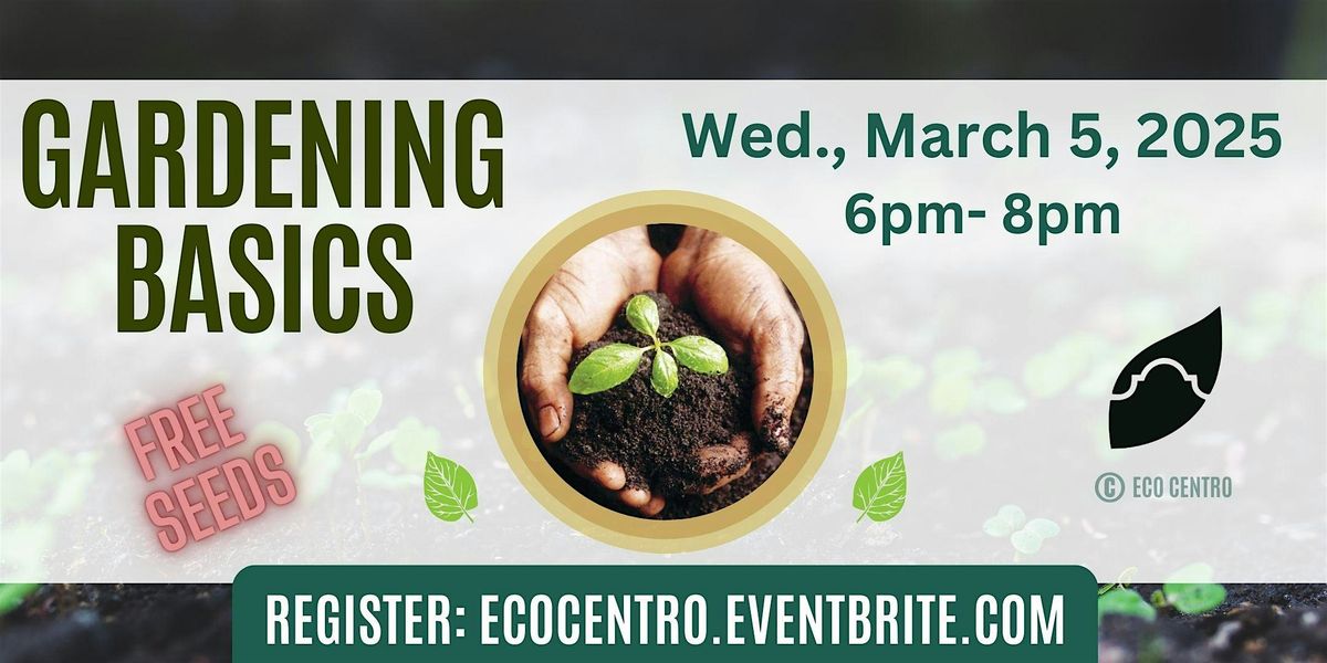 Gardening Basics - Free seeds with registration!