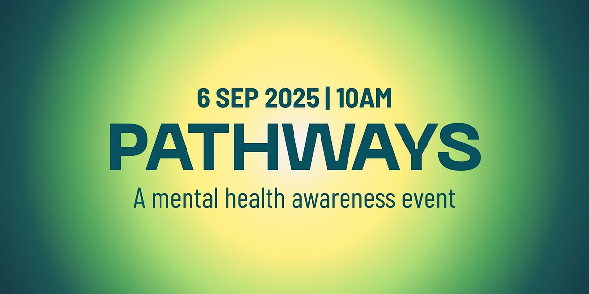 Pathways: A Mental Health Awareness Event
